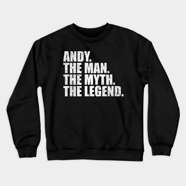 Andy Legend Andy Name Andy given name Crewneck Sweatshirt by TeeLogic